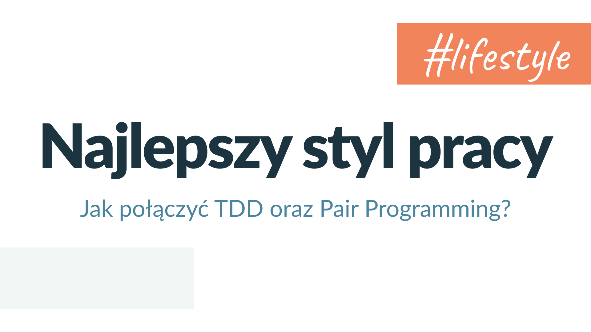 Najlepszy styl pracy z kodem: TDD + Pair programming