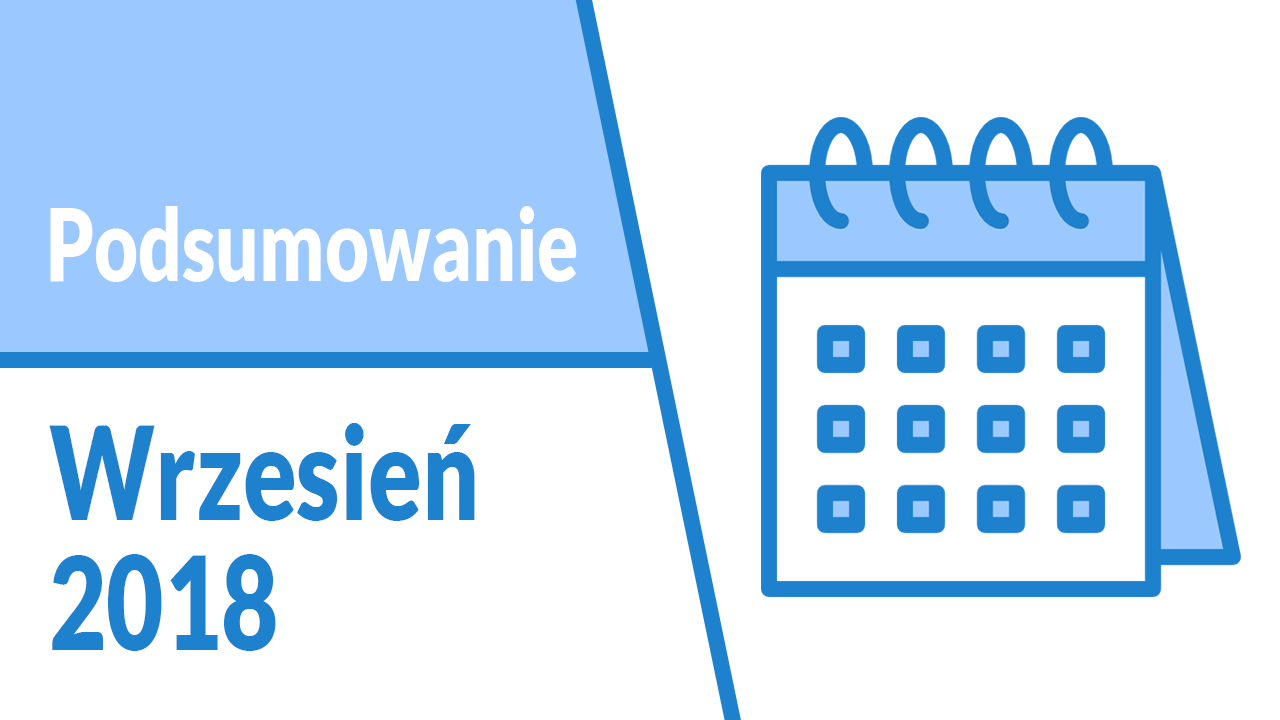 Podsumowanie mojego drugiego miesiąca bez pracy — Wrzesień 2018