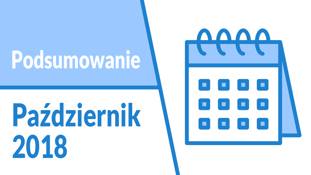 Podsumowanie miesiąca — Październik 2018